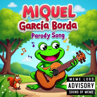 Miquel García Borda Parody Song